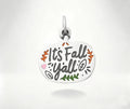 "It’s Fall Y’all” charm